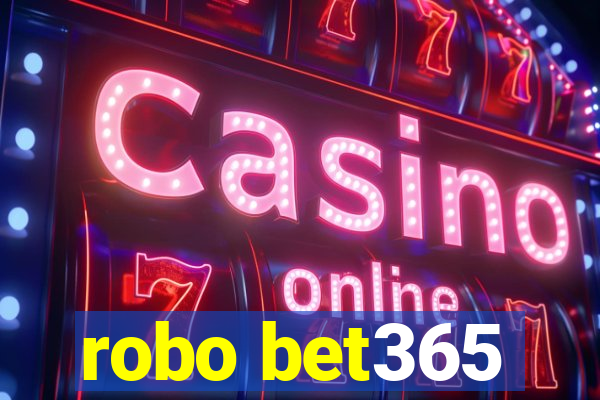 robo bet365